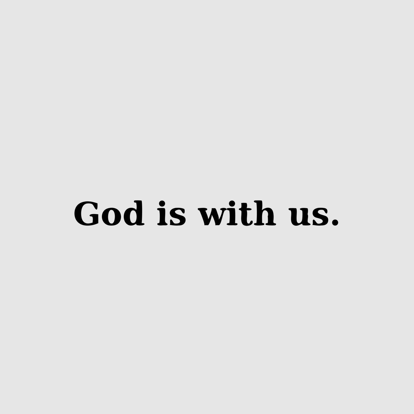 God is with us - short sleeve t-shirt